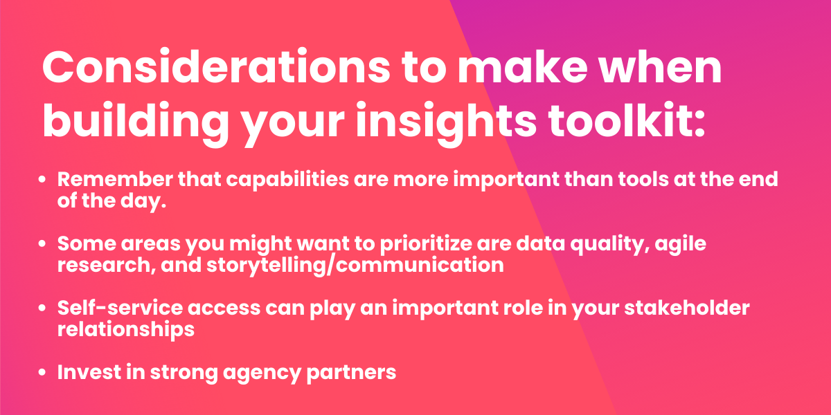 Considerations when building your insights toolkit