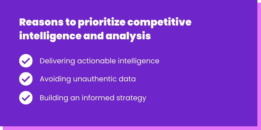 Reasons to prioritize competitive intelligence and analysis