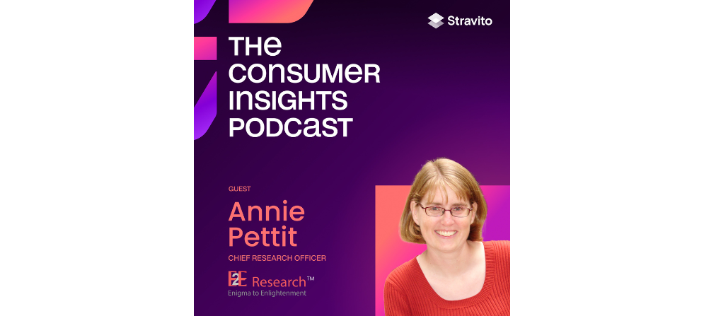  Annie Pettit, Chief Research Officer, NA, at E2E Research Services on the Consumer Insights Podcast