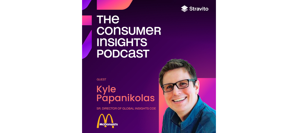 Kyle Papanikolas, Global Insights Senior Director at McDonald’s on the Consumer Insights Podcast