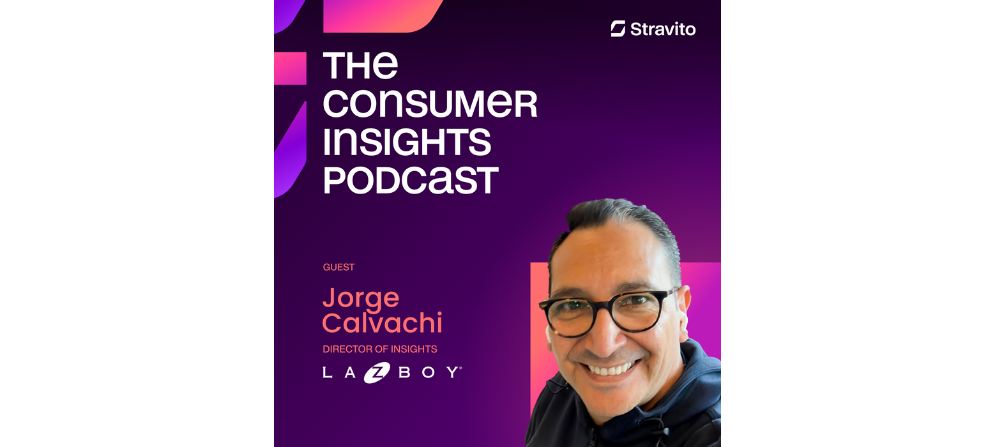 Jorge Calvachi, Director of Insights at La-Z-Boy, on the Consumer Insights Podcast