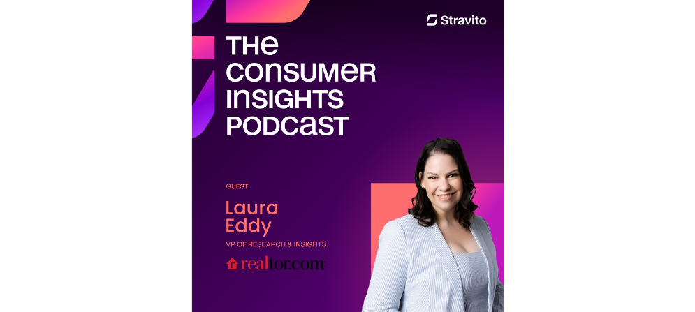 Laura Eddy, VP of Research and Insights at Realtor.com, on the Consumer Insights Podcast