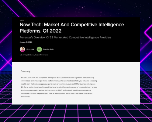 Thumbnail of the Forrester Now Tech: Market and Competitive Intelligence Platforms report q1 2022