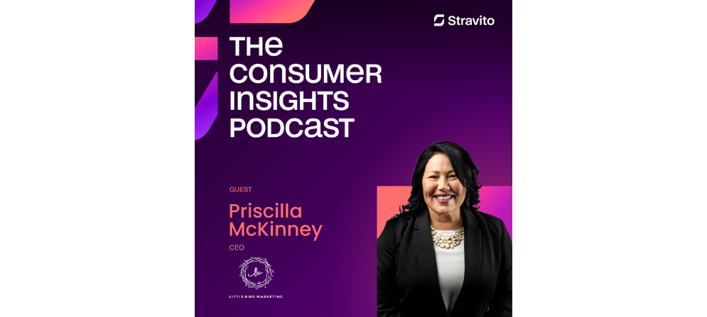 Priscilla McKinney, CEO of Little Bird Marketing, on the Consumer Insights Podcast